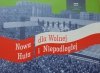 Nowa Huta dla Wolnej i Niepodległej